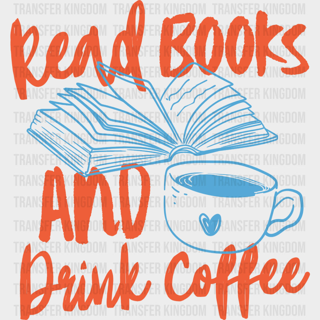 Read Books And Drink Coffee - Reading DTF Transfers