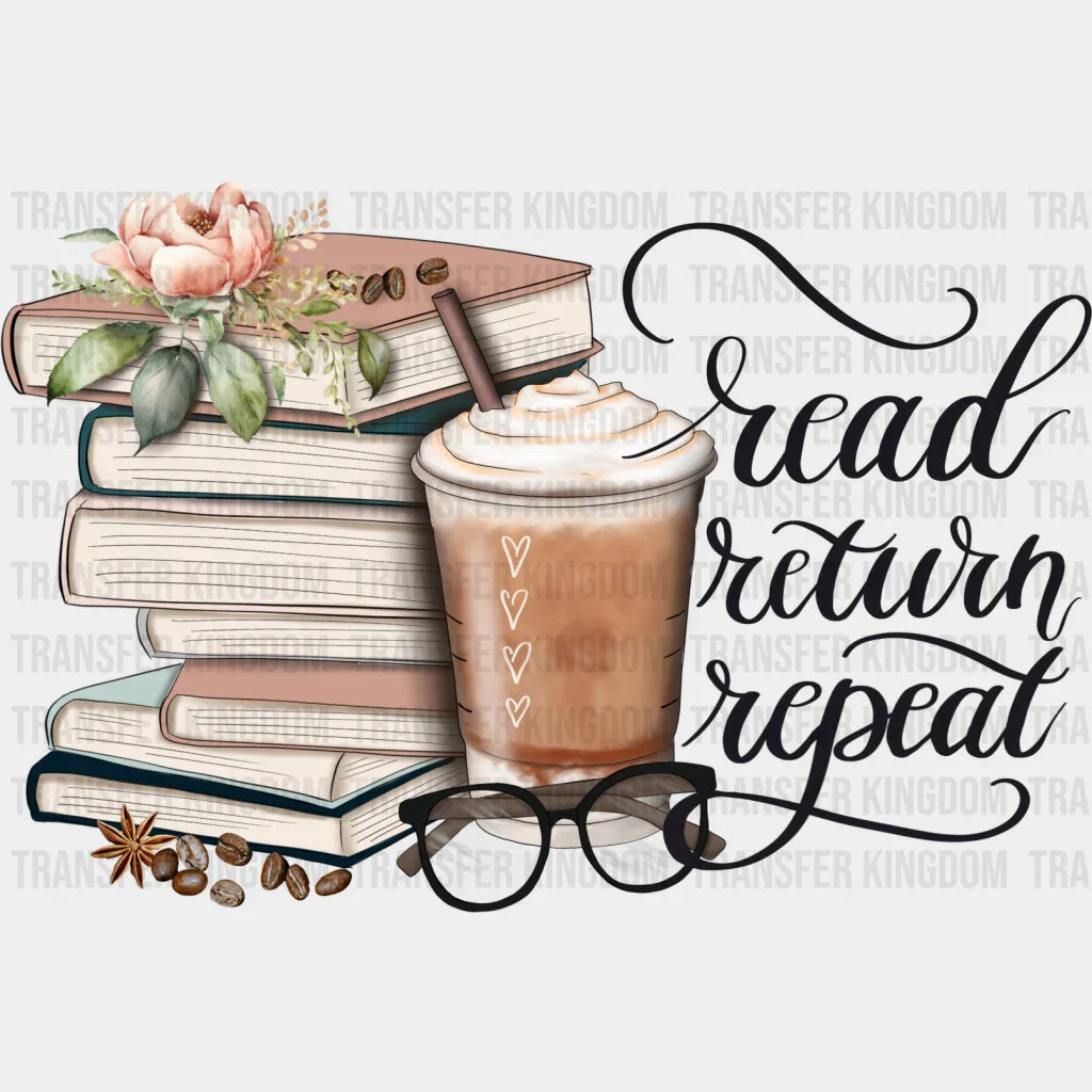 Read Return Repeat - Reading Dtf Heat Transfer Unisex S & M (10’’) / Dark Color Design See Imaging