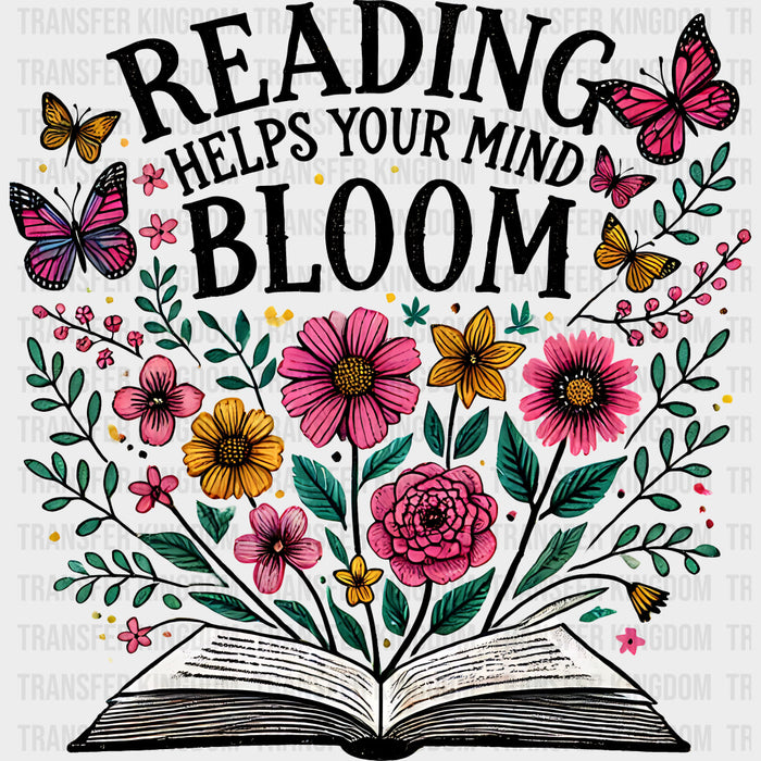 Reading Helps Your Mind Bloom - Reading DTF Transfers