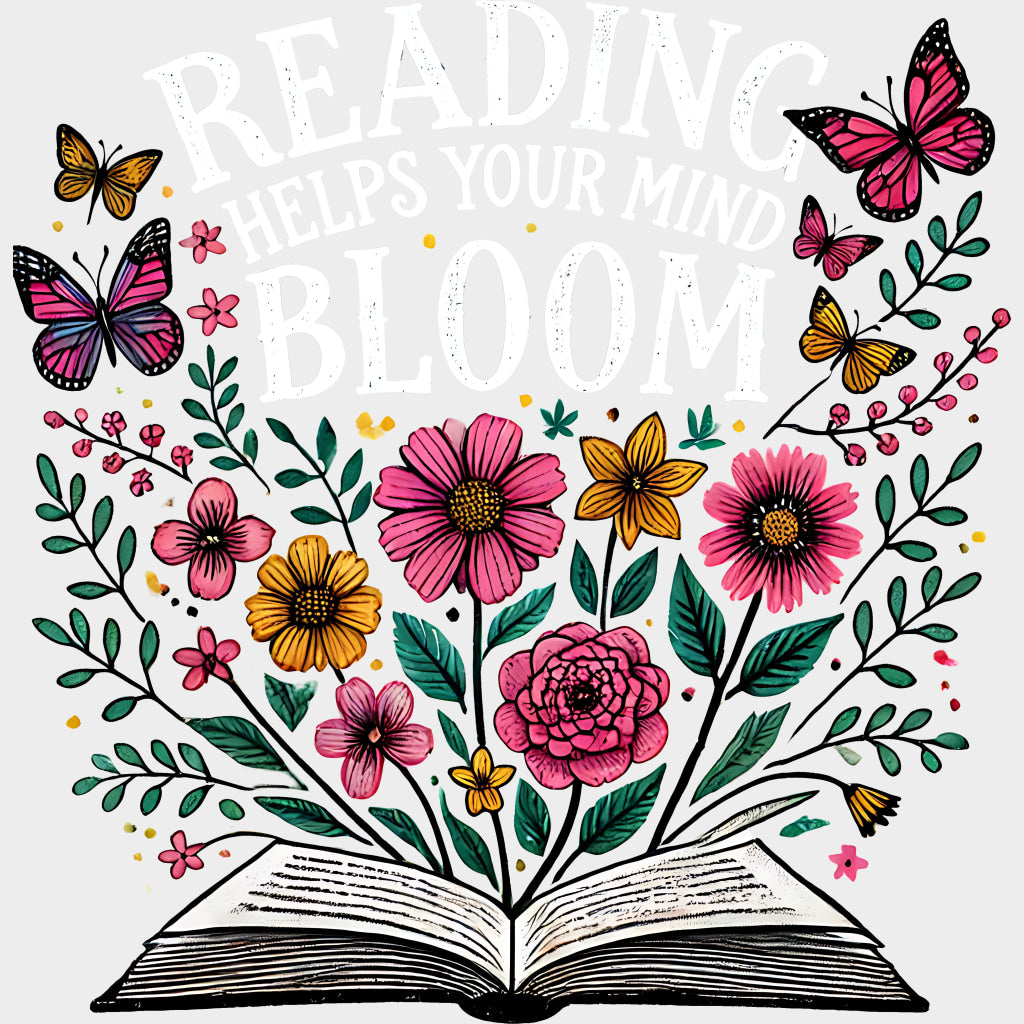 Reading Helps Your Mind Bloom - Reading DTF Transfers Adult Unisex - S & M (10’’) / Light Color Design (See Imaging)