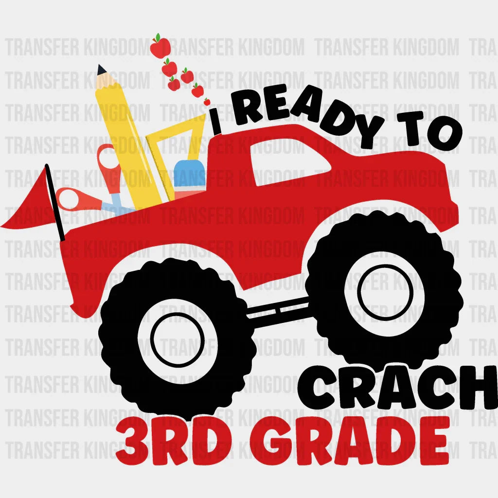 Ready To Crach 3rd Grade - Back To School DTF Transfer - Transfer Kingdom