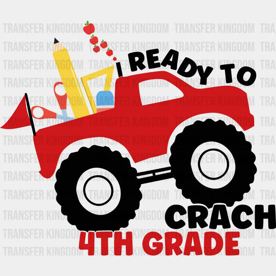 Ready To Crach 4Th Grade - Back To School DTF Transfer - Transfer Kingdom