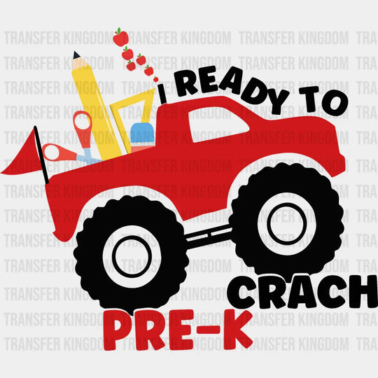 Ready To Crach Pre-K - Back To School DTF Transfer - Transfer Kingdom