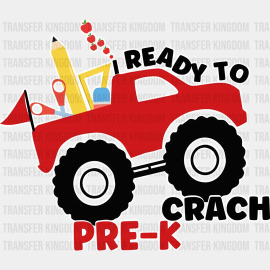 Ready To Crach Pre-K - Back To School DTF Transfer - Transfer Kingdom