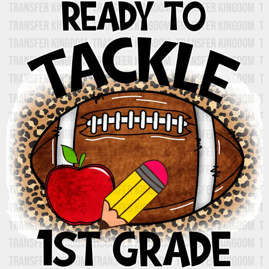 Ready To Tackle 1st Grade - Back To School DTF Transfer - Transfer Kingdom