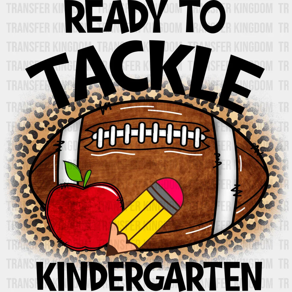 Ready To Tackle Kindergarten - Back To School DTF Transfer - Transfer Kingdom