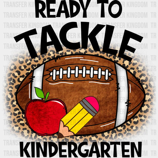 Ready To Tackle Kindergarten - Back To School DTF Transfer - Transfer Kingdom