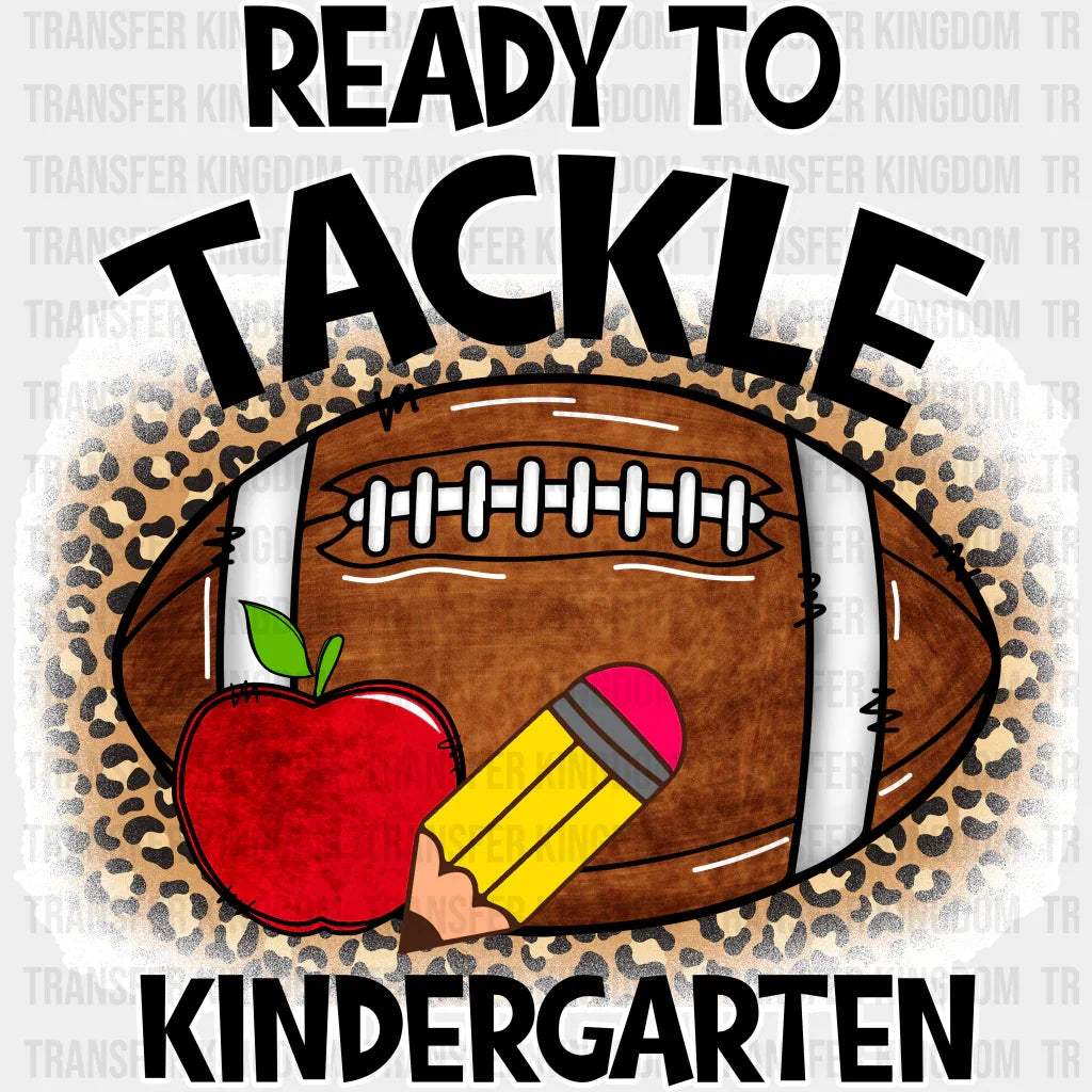 Ready To Tackle Kindergarten - Back To School DTF Transfer - Transfer Kingdom