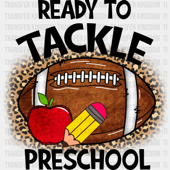 Ready To Tackle Preschool - Back To School DTF Transfer - Transfer Kingdom