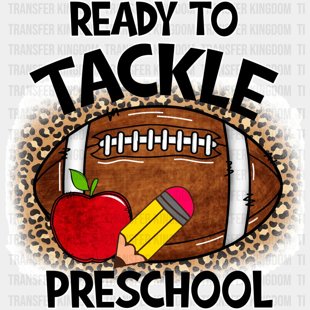Ready To Tackle Preschool - Back To School DTF Transfer - Transfer Kingdom