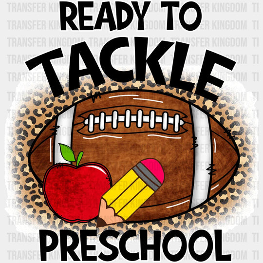 Ready To Tackle Preschool - Back To School DTF Transfer - Transfer Kingdom