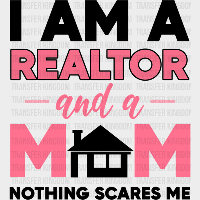 Realtor And A Mom - Realtor DTF Transfers