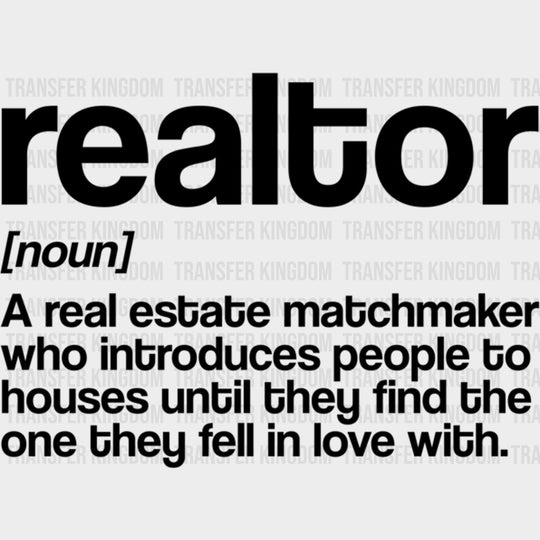 Realtor Definition B&W - Realtor DTF Transfers transfer-kingdom Dark Color Design (See Imaging)