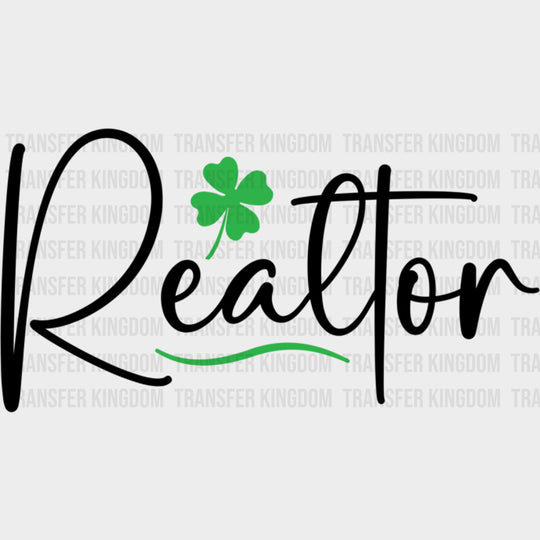 Realtor Four Leaf Clover - Realtor DTF Transfers Adult Unisex - S & M (10’’) / Dark Color Design (See Imaging)