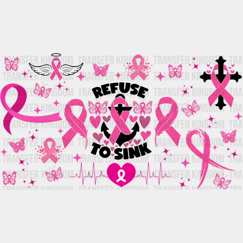 Refuse To Sink - Awareness Cup Wrap Uv Sticker Permanent Dtf Decal