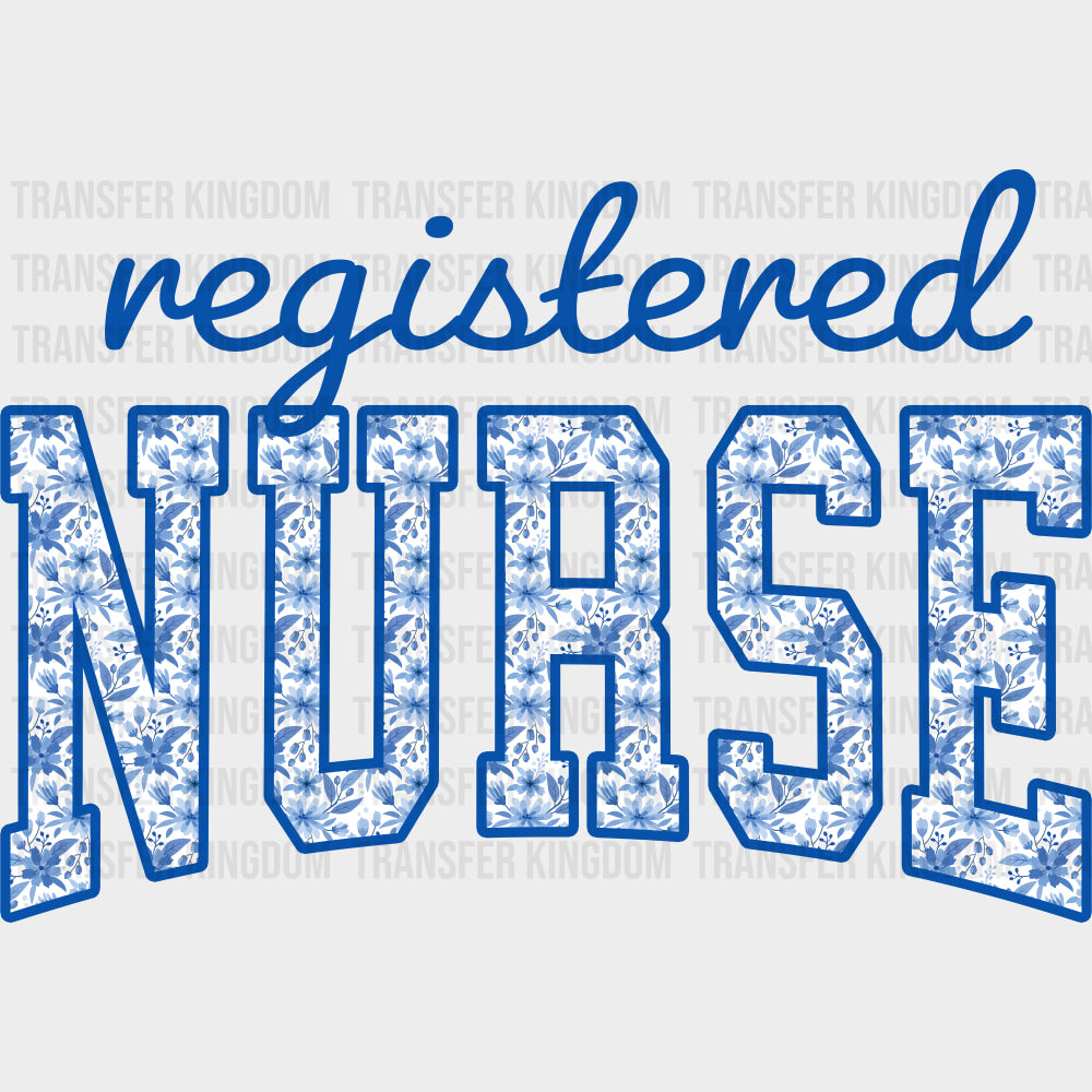Registered Nurse Blue Flowers - Registered Nurse DTF Transfers