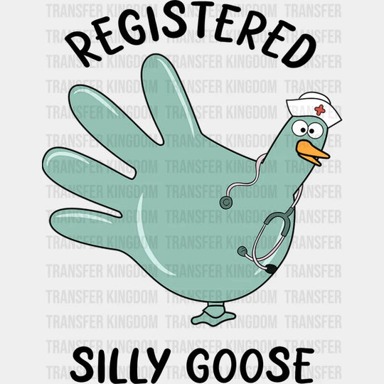 Registered Silly Goose - Funny DTF Transfer Adult Unisex - S & M (10’’) / Dark Color Design (See Imaging)