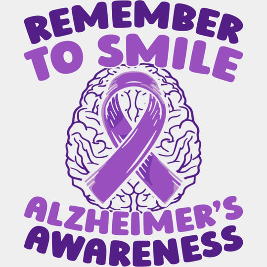 Remember To Smile - Alzheimer’s Awareness DTF Transfer Adult Unisex - S & M (10’’) / Light Color Design (See Imaging)