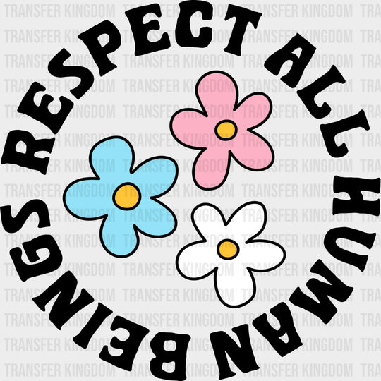 Respect All Human Beings - Transgender DTF Transfers transfer-kingdom Dark Color Design (See Imaging)