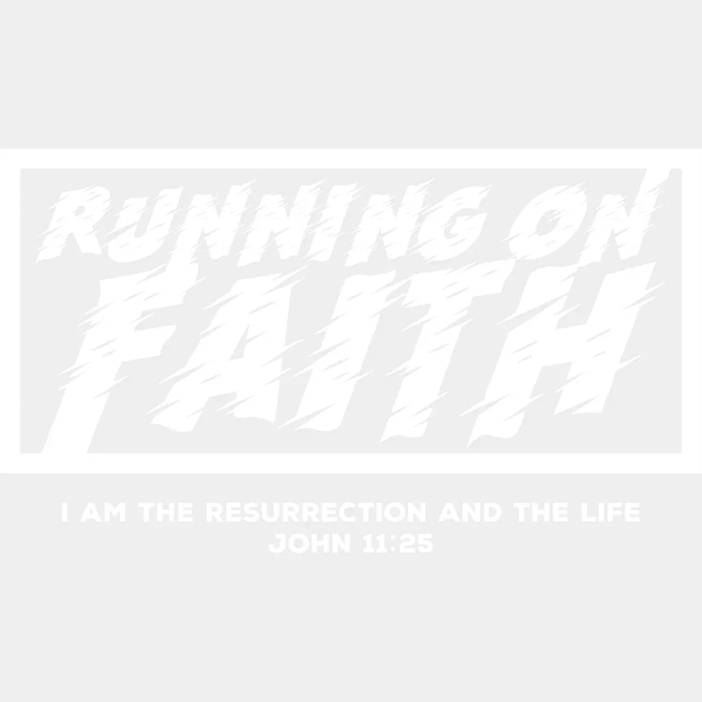 Running On Faith I Am The Resurrection And The Life - Christianity DTF Transfer Adult Unisex - S & M (10’’) / Light