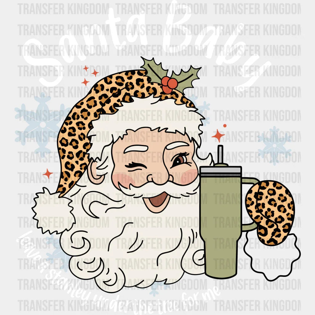 Santa Baby Leave A Stanley Christmas Design - Dtf Heat Transfer Unisex S & M ( 10 ) / Light Color
