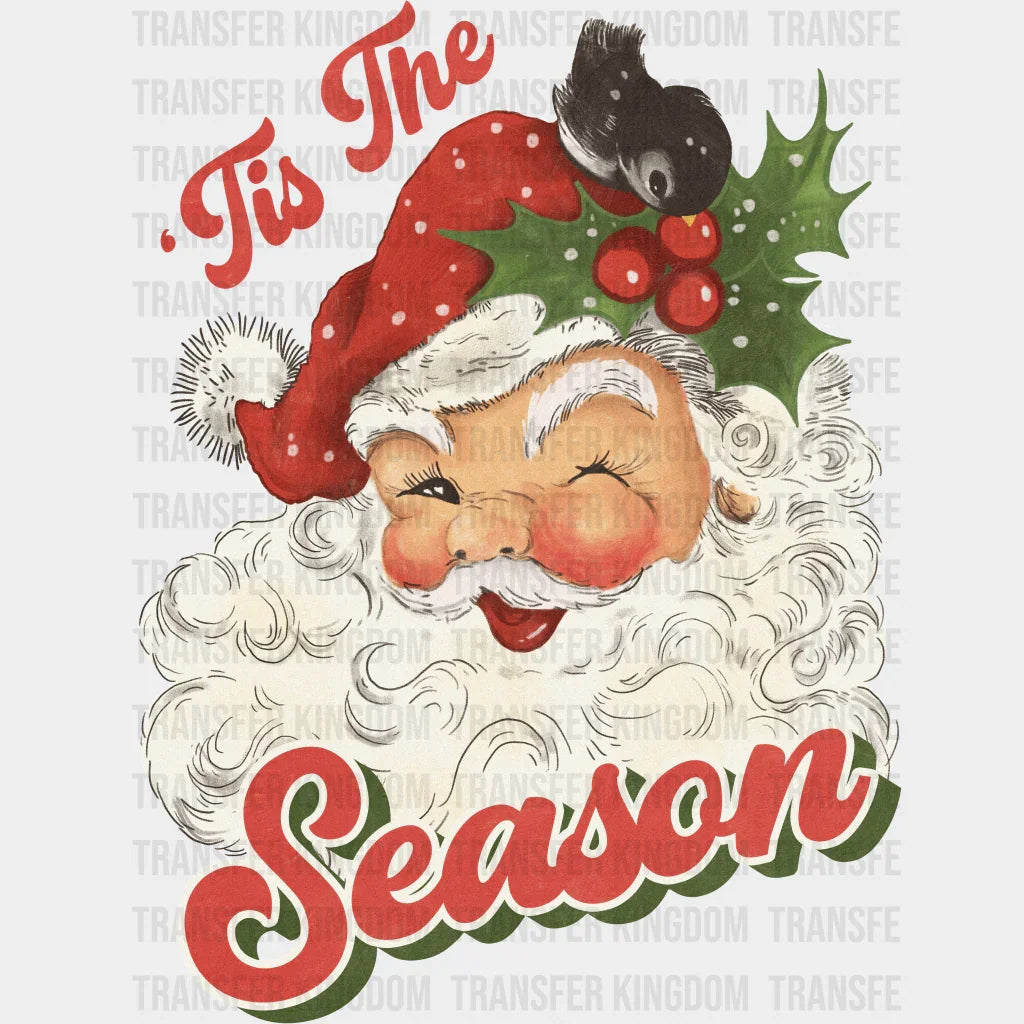 Santa Claus ’Tis The Season - Christmas Dtf Transfer
