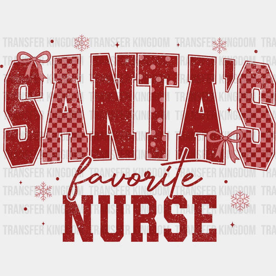 Santa’s Favorite Nurse - Nurse DTF Transfer Adult Unisex - S & M (10’’) / Red Color Design (See Imaging)