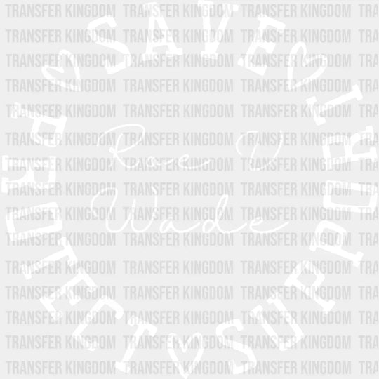 Save Protect Support Roe V Wade Design - Dtf Heat Transfer