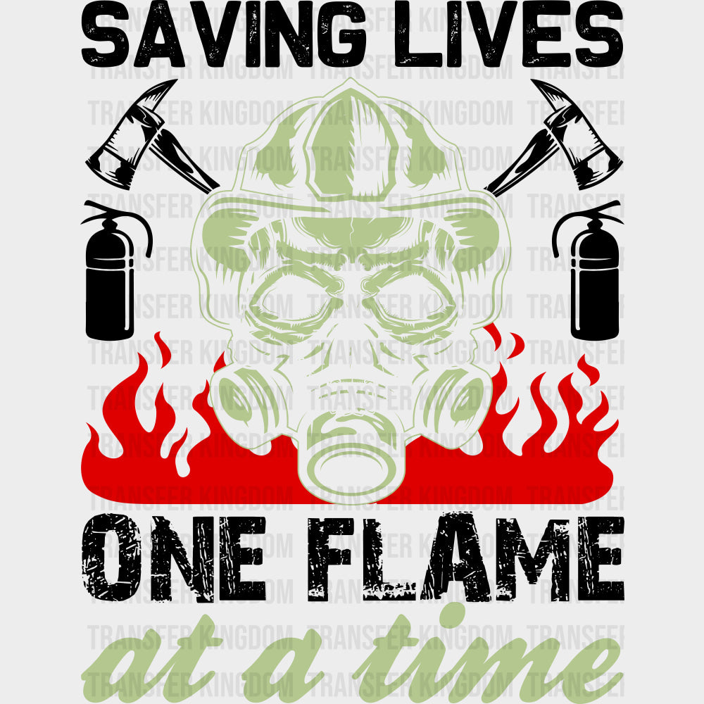 Saving Lives One Flame At A Time - Fire Department DTF Transfers Adult Unisex - S & M (10’’) / Dark Color Design (See