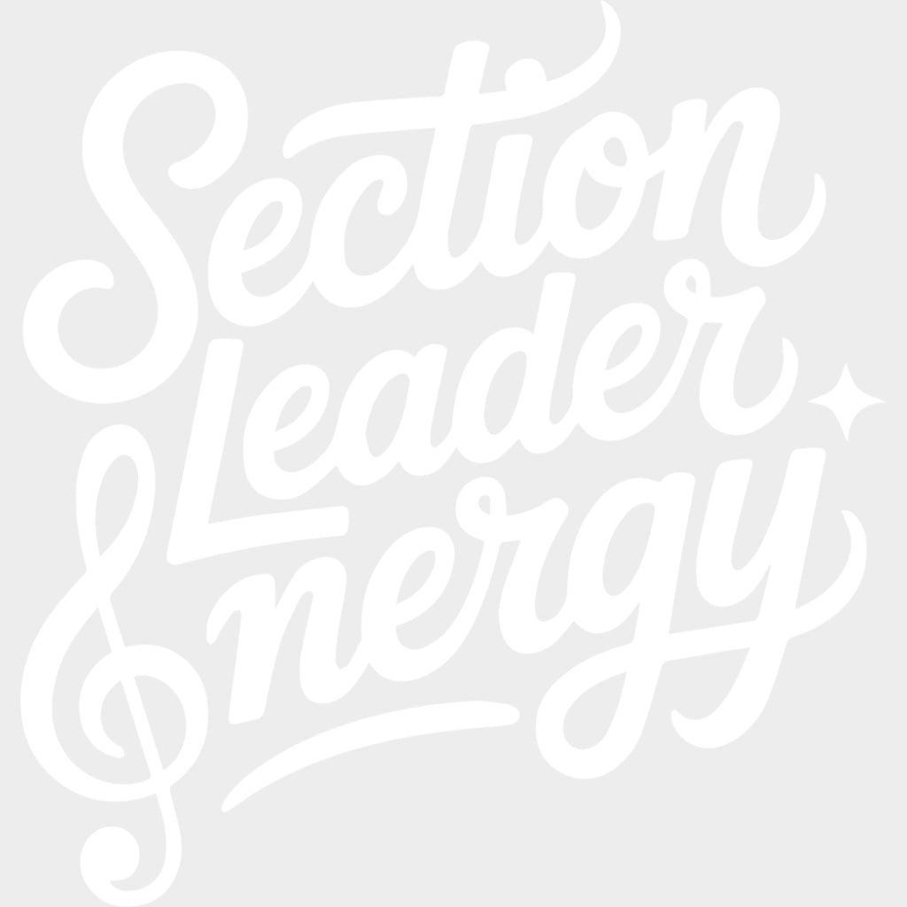 Section Leader Energy - Music DTF Transfers transfer-kingdom Light Color Design (See Imaging)
