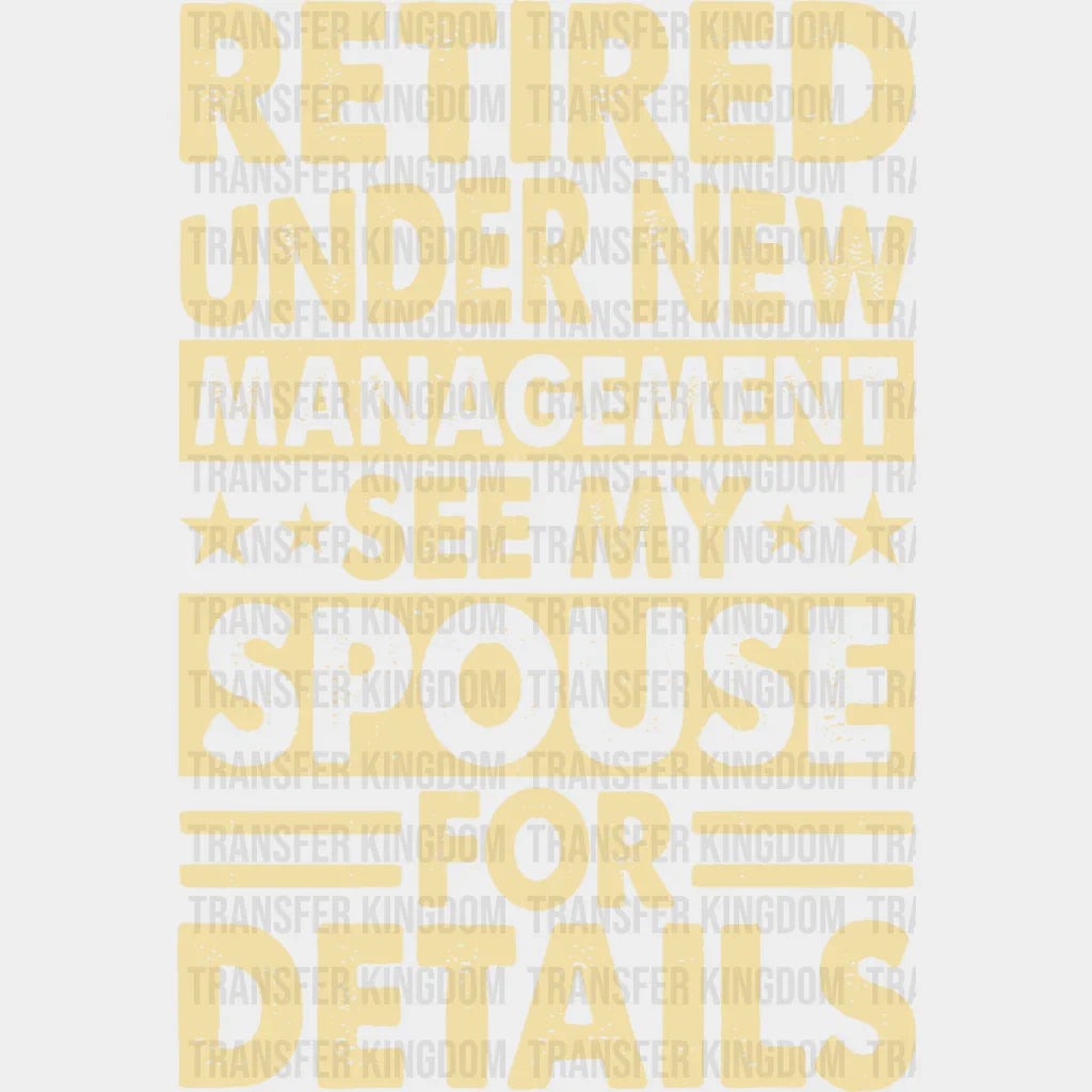 See Spouse For Details Ivory - Retirement Dtf Heat Transfer