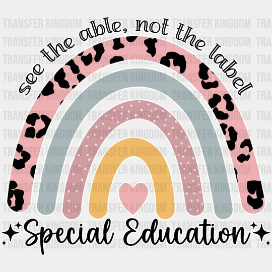 See The Able Not Label Special Education Design - Ed Dtf Heat Transfer Unisex S & M (10’’) /