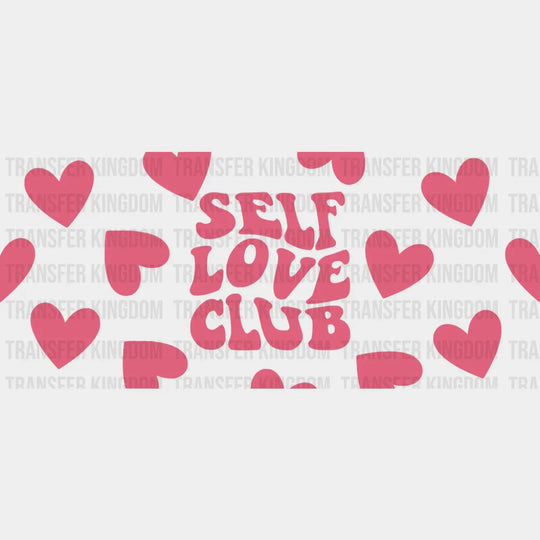 Self Love Club - Mental Health Cup Wrap UV Sticker Permanent UV DTF Decal UVDTF
