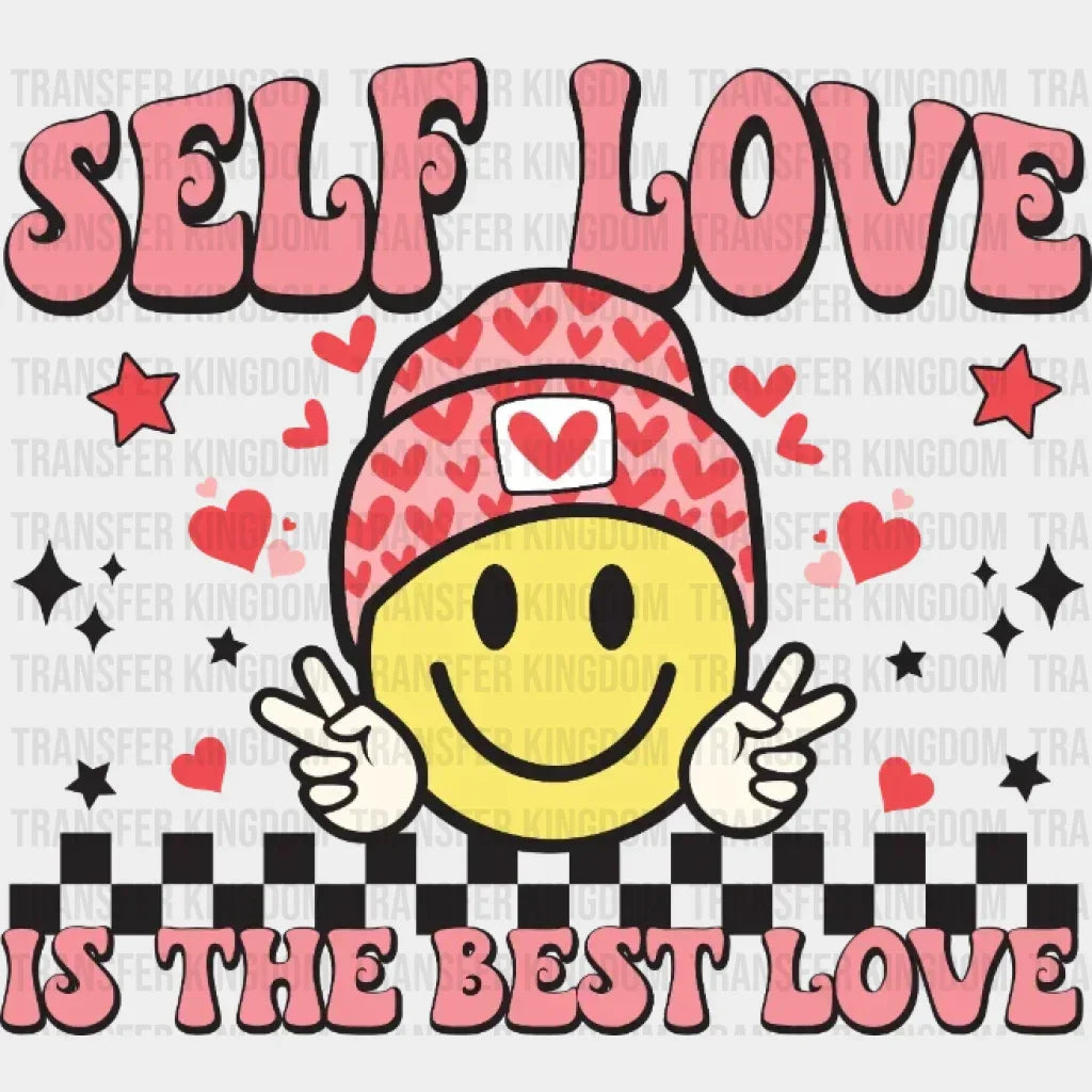 Self Love Is The Best Design - Dtf Heat Transfer
