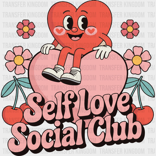 Self Love Social Club - Mental Health DTF Transfers transfer-kingdom