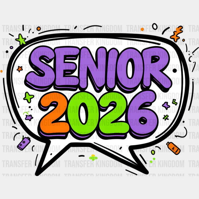 Senior 2026 Speech Bubble - Graduation DTF Transfer