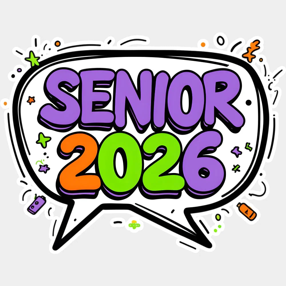 Senior 2026 Speech Bubble - Graduation DTF Transfer Adult Unisex - S & M (10’’) / Light Color Design (See Imaging)