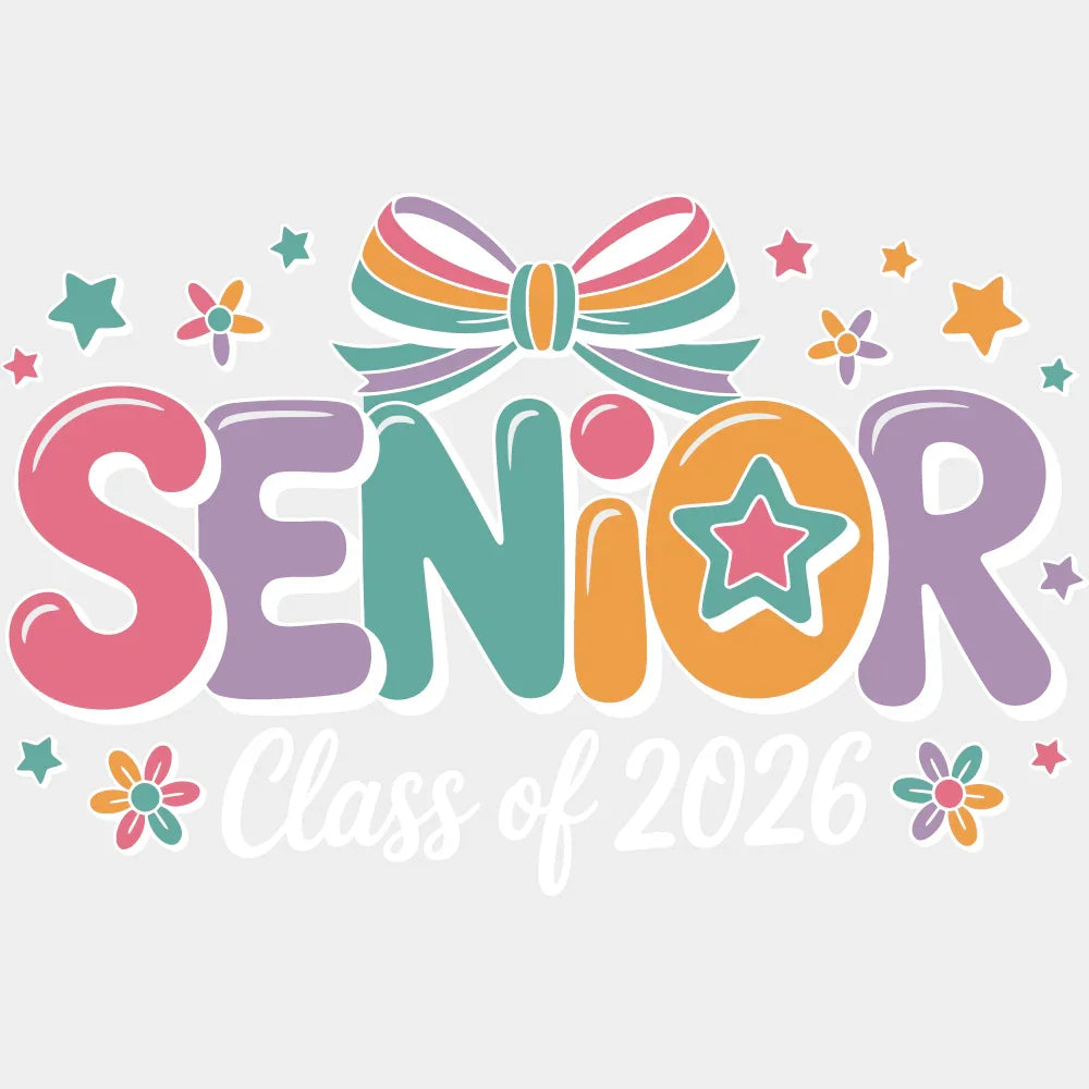 Senior Class Of 2026 - Graduation DTF Transfer Adult Unisex - S & M (10’’) / Light Color Design (See Imaging)
