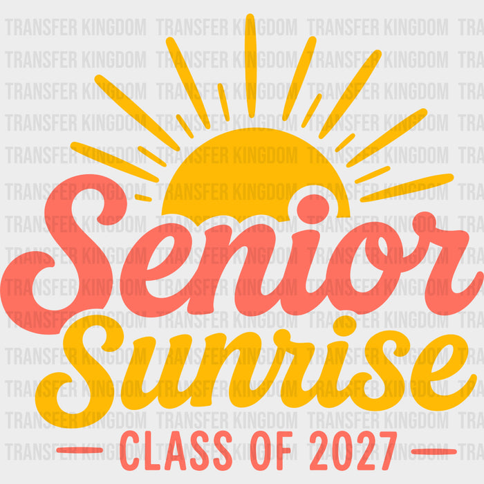 Senior Sunrise, Class Of 2027 - Senior DTF Transfers