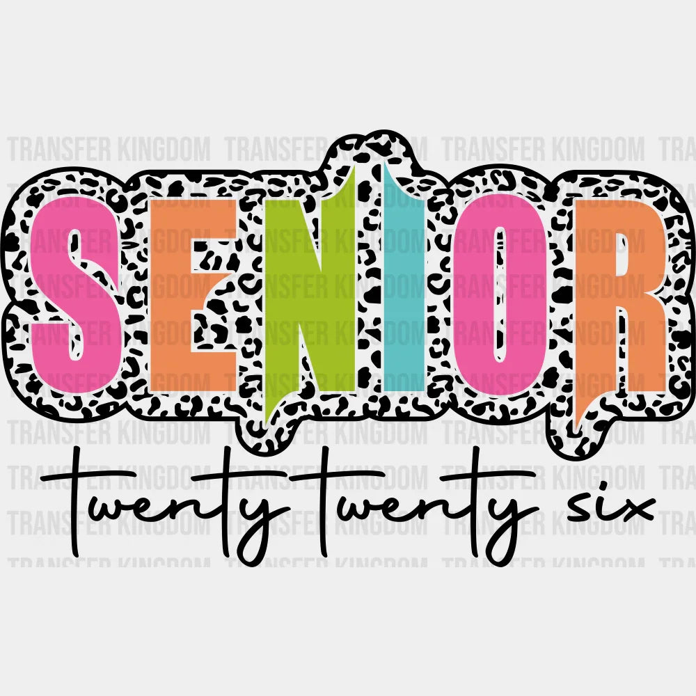 Senior Twenty Twenty Six - Graduation DTF Transfer Adult Unisex - S & M (10’’) / Dark Color Design (See Imaging)