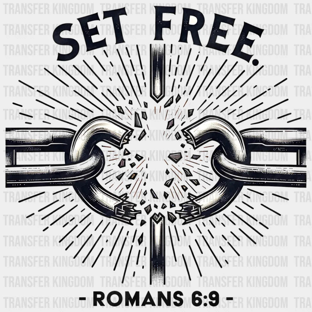 Set Free Romans 6:9 - Christianity DTF Transfer Adult Unisex - S & M (10’’) / Dark Color Design (See Imaging)