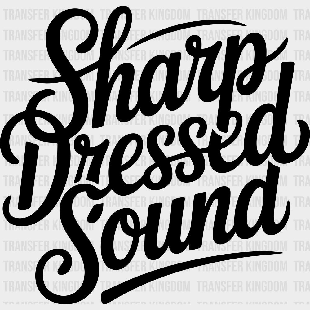 Sharp Dressed Sound - Music DTF Transfers transfer-kingdom Dark Color Design (See Imaging)