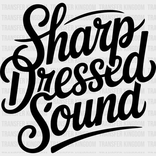 Sharp Dressed Sound - Music DTF Transfers transfer-kingdom Dark Color Design (See Imaging)