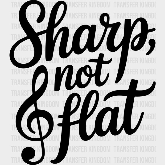 Sharp Not Flat - Music DTF Transfers
