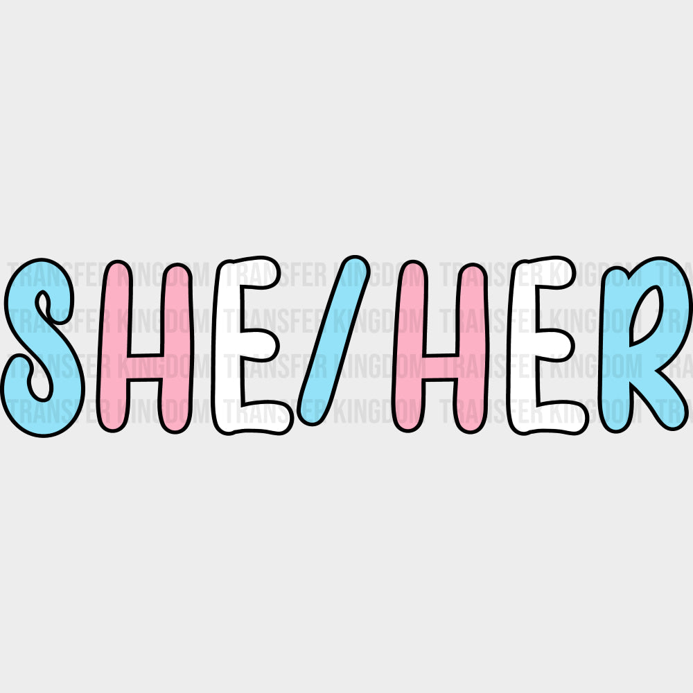 She / Her - Transgender DTF Transfers transfer-kingdom Dark Color Design (See Imaging)