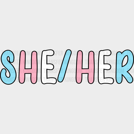 She / Her - Transgender DTF Transfers transfer-kingdom Dark Color Design (See Imaging)