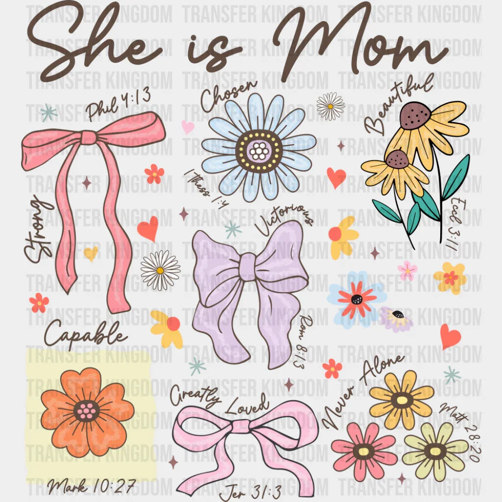 She Is Mom Flowers Bible Verses - Mother’s Day DTF Transfer Adult Unisex - S & M (10’’) / Dark Color Design (See