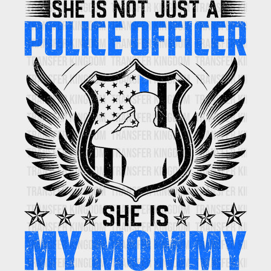 She Is My Mommy - Police DTF Transfers transfer-kingdom Dark Color Design (See Imaging)