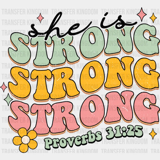 She Is Strong Proverbs 31:25 - Christianity DTF Transfer Adult Unisex - S & M (10’’) / Dark Color Design (See Imaging)