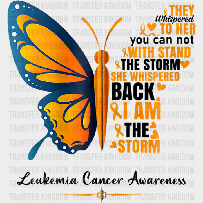 She Whispered Back, I Am The Storm - Leukemia DTF Transfers